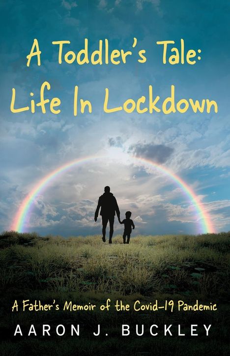 Aaron J. Buckley: A Toddler's Tale, Buch