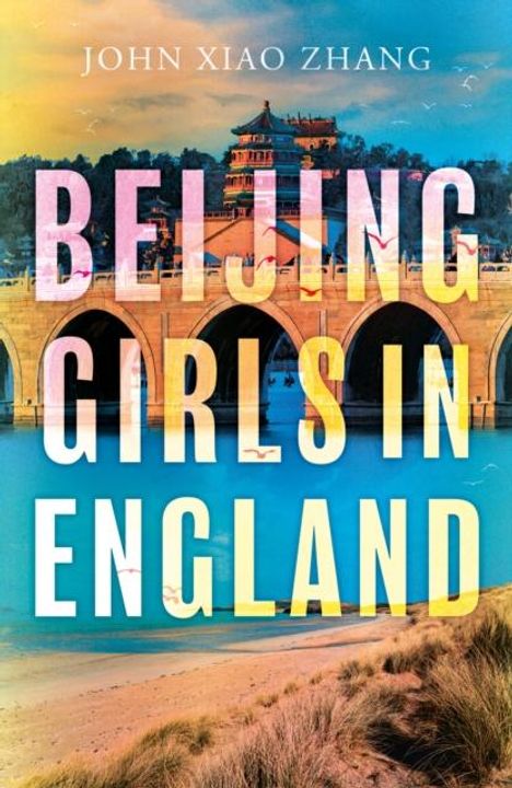 John Xiao Zhang: Beijing Girls In England, Buch