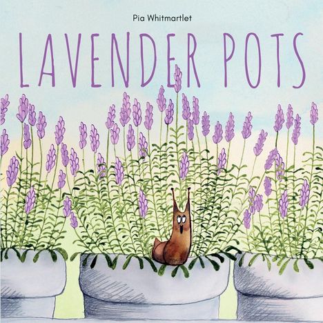Pia Whitmartlet: Lavender Pots, Buch