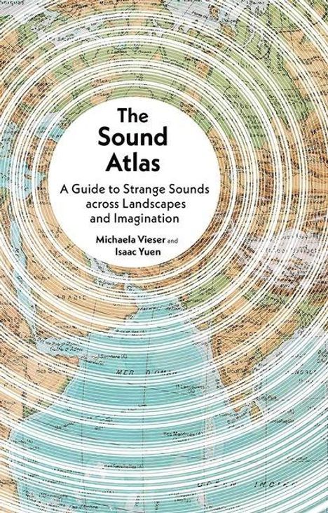 Michaela Vieser: The Sound Atlas, Buch