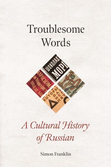 "Troublesome Words: A Cultural History of Russian, Simon Franklin". Quadratische Kunst-Collage aus Buchstaben.