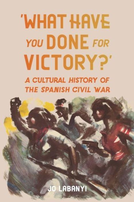 „WHAT HAVE YOU DONE FOR VICTORY?“ Illustration von kämpfenden Figuren, darunter der Name Jo Labanyi.