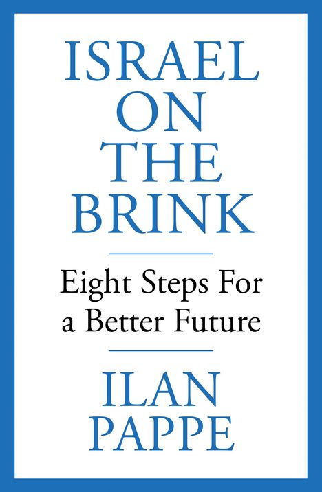 Ilan Pappe: Israel on the Brink, Buch
