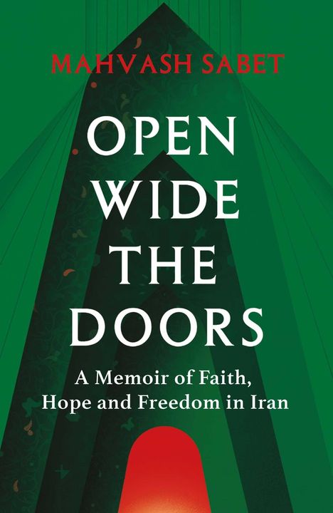 "Mahvash Sabet: Open Wide the Doors. A Memoir of Faith, Hope and Freedom in Iran." Grüntöne mit geometrischem Muster.