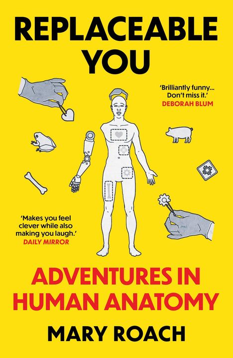 „Replaceable You: Adventures in Human Anatomy, Mary Roach.“ Illustration eines menschlichen Körpers mit medizinischen Symbolen.