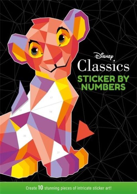 Texte: "Classics STICKER BY NUMBERS", "Create 10 stunning pieces of intricate sticker art!" 
Illustration: Ein bunter Löwenjunges aus geometrischen Formen.