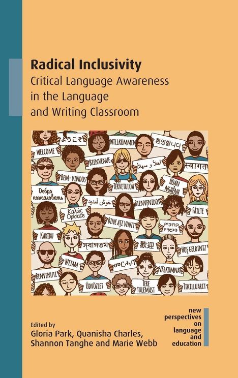 "Radical Inclusivity: Critical Language Awareness in the Language and Writing Classroom." Diverse Menschen mit "Willkommen".