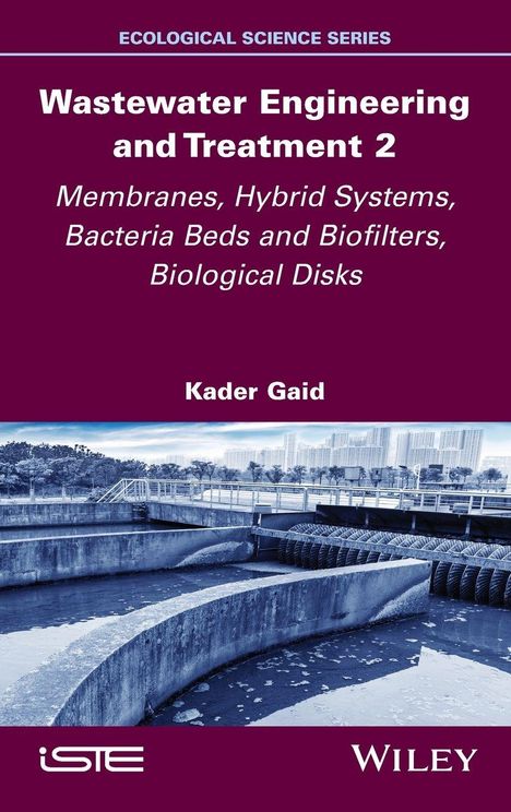 Titel: "Wastewater Engineering and Treatment 2". Autor: Kader Gaid. Bild zeigt eine Kläranlage.