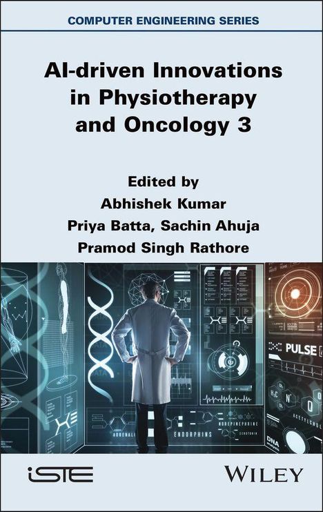 "AI-driven Innovations in Physiotherapy and Oncology 3" von Abhishek Kumar u.a., zeigt eine futuristische Steuerzentrale.
