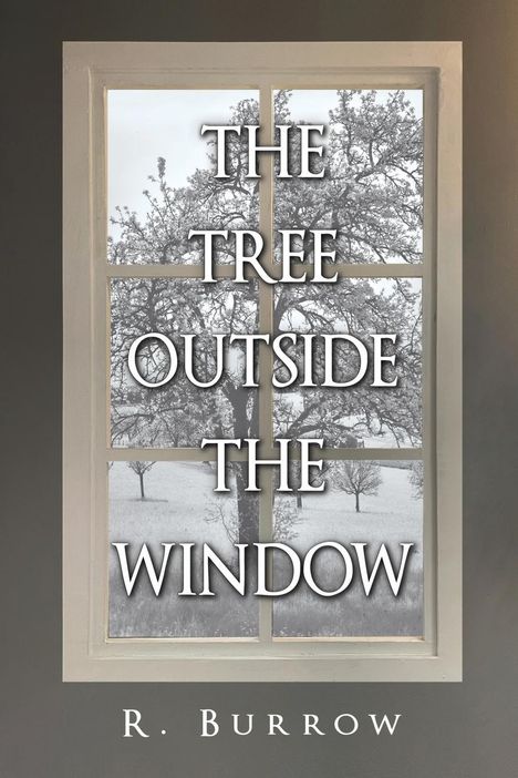 R. Burrow: The Tree Outside the Window, Buch