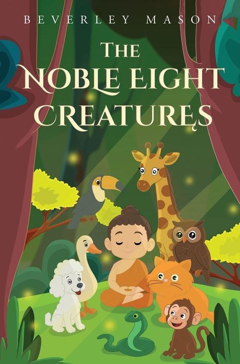 NOBLE EIGHT CREATURES. Ein Junge im Lotussitz, umgeben von cartoonartigen Tieren in einem Wald.