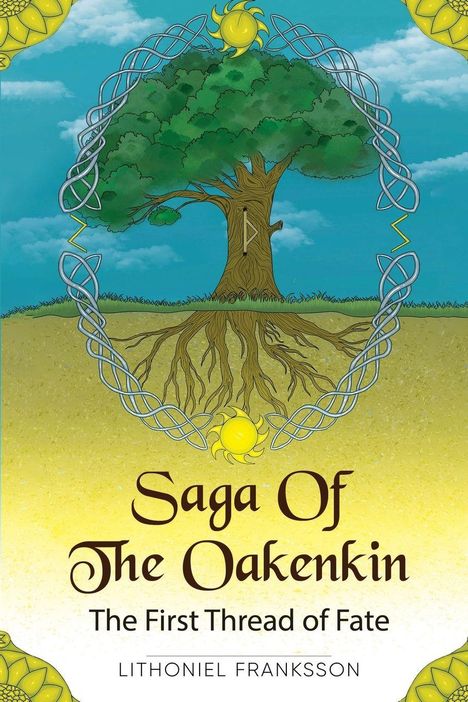 „Saga Of The Oakenkin, The First Thread of Fate, Lithoniel Franksson“. Illustration eines großen Baumes mit keltischen Mustern.