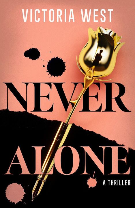 „Never Alone“, „Victoria West“, „A Thriller“. Goldene Federrose auf rosa Hintergrund mit Tintenklecksen.
