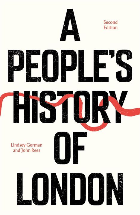 "A People's History of London, Second Edition, Lindsey German and John Rees" in schwarzer und roter Schrift mit rotem Band.