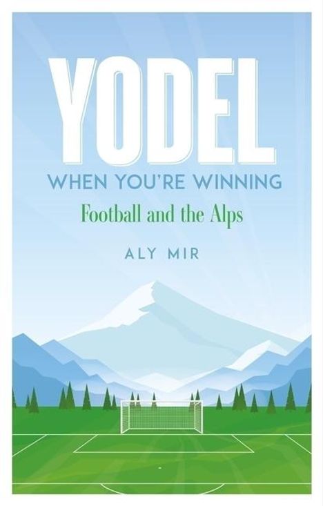 Aly Mir: Yodel When You're Winning, Buch