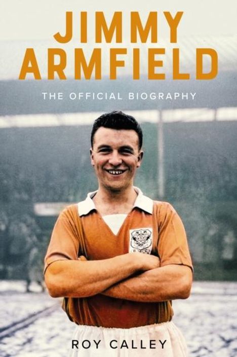 Roy Calley: Jimmy Armfield, Buch