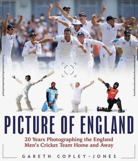 Text: "PICTURE OF ENGLAND. 20 Years Photographing the England Men's Cricket Team Home and Away. GARETH COPLEY-JONES." Oben jubelt ein Cricket-Team.