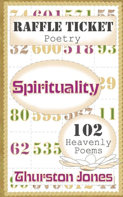 Thurston Jones: Jones, T: Raffle Ticket Poetry. Spirituality, Buch