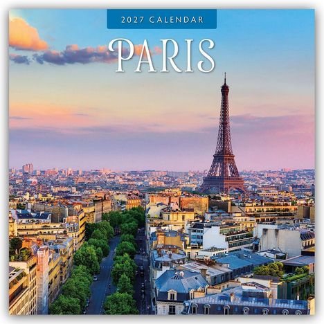 Text: "2027 CALENDAR PARIS". Im Vordergrund bunte Blumen, dahinter eine Statue und ein großes, elegantes Gebäude.