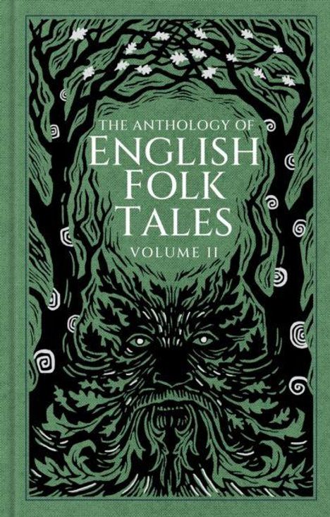 Text: "The Anthology of English Folk Tales Volume II". Illustration eines Gesichts aus Baumrinde und Zweigen.
