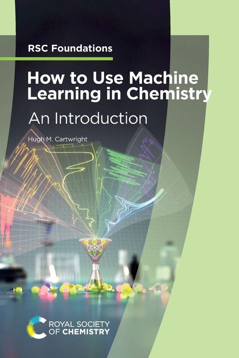 Buchcover: "How to Use Machine Learning in Chemistry" von Hugh M. Cartwright, illustrierter Wissenschaftshintergrund.