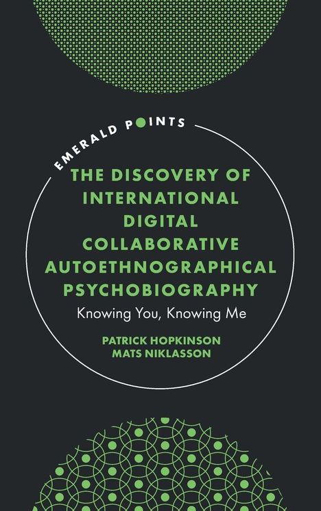 Titel: The Discovery of International Digital Collaborative Autoethnographical Psychobiography. Grünes geometrisches Muster.