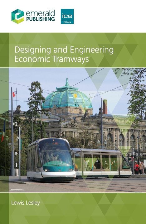 "Designing and Engineering Economic Tramways", Lewis Lesley. Zwei Logos oben, modernes Straßenbahnfoto und historisches Gebäude.