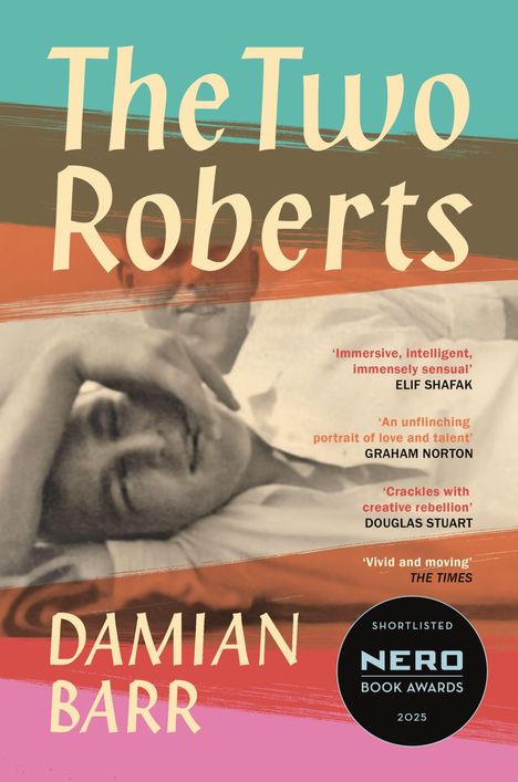 „The Two Roberts“ von Damian Barr. Zitate von Elif Shafak, Graham Norton, Douglas Stuart. Nero Book Awards Logo.