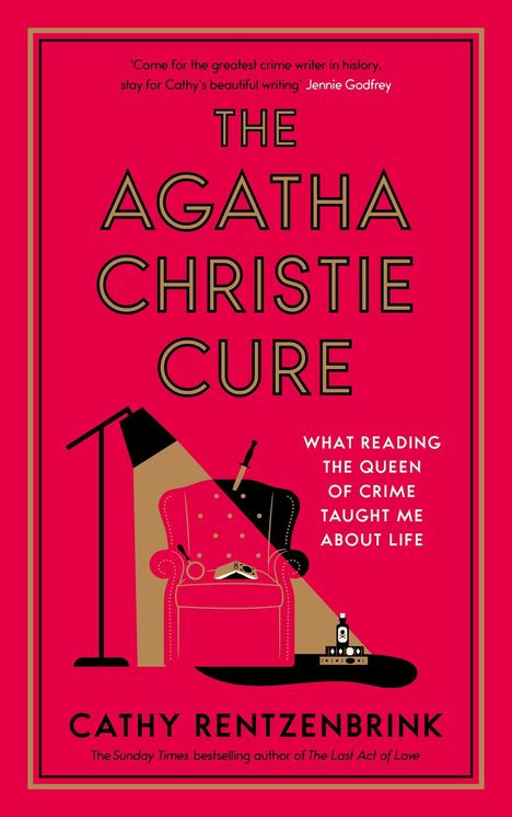 „The Agatha Christie Cure“ steht oben. Darunter ein Lesesessel mit Lampe, Buch und Dolch. Unten „Cathy Rentzenbrink“.