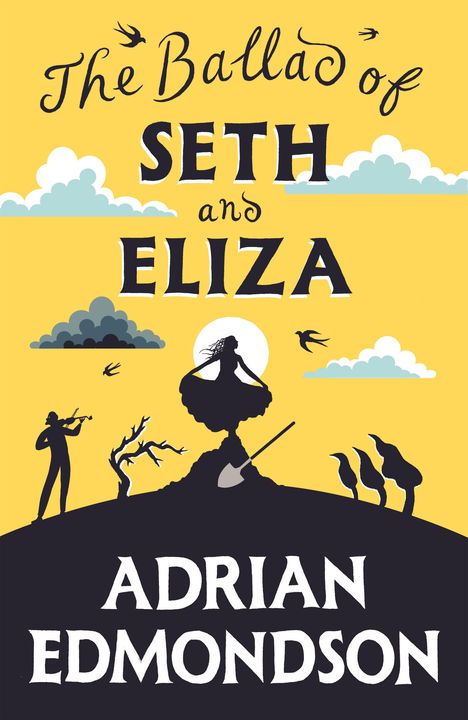 „The Ballad of Seth and Eliza“ von Adrian Edmondson. Illustration: Silhouetten von Figuren, Wolken, Vögeln und Bäumen.