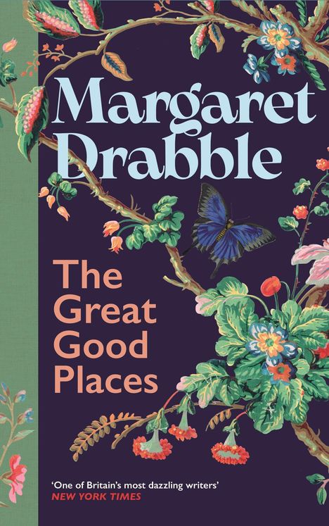 "Margaret Drabble: The Great Good Places" steht in großen Buchstaben, umgeben von farbenfrohen Blumen und einem Schmetterling.