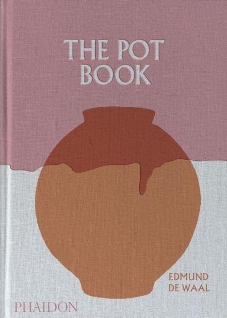 Der Text oben ist "The Pot Book". Eine Illustration zeigt einen stilisierten Keramiktopf. Autor: Edmund de Waal.
