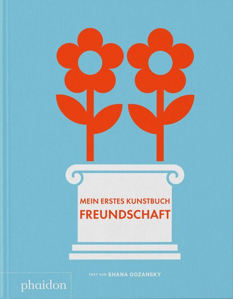 "Mein erstes Kunstbuch: Freundschaft" in roter Schrift auf blauem Hintergrund, Illustration mit zwei roten Blumen in weißer Vase.