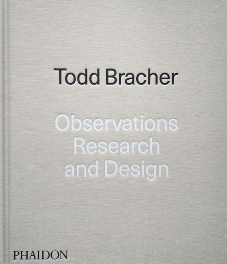 „Todd Bracher: Observations Research and Design.“ Beige strukturierte Oberfläche. Verlagsname unten links.