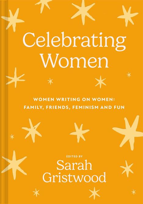 Sarah Gristwood: Celebrating Women, Buch