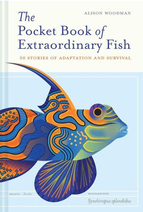Buchcover: "The Pocket Book of Extraordinary Fish" von Alison Woodman. Illustration zeigt einen bunten Mandarinfisch.