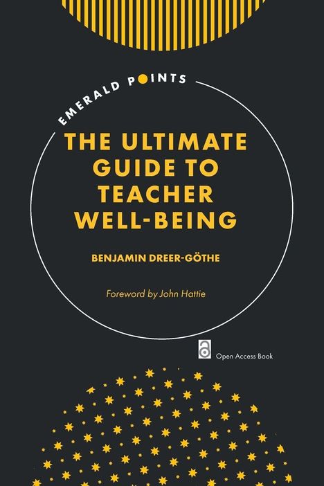 "EMERALD POINTS, THE ULTIMATE GUIDE TO TEACHER WELL-BEING, BENJAMIN DREER-GÖTHE, Foreword by John Hattie" auf dunklem Hintergrund mit gelben Mustern.
