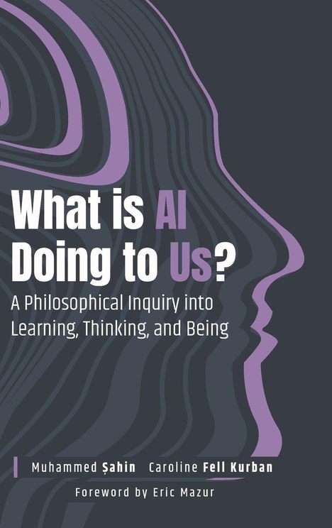 Titel: "What is AI Doing to Us? A Philosophical Inquiry into Learning, Thinking, and Being." Silhouette eines Profils.
