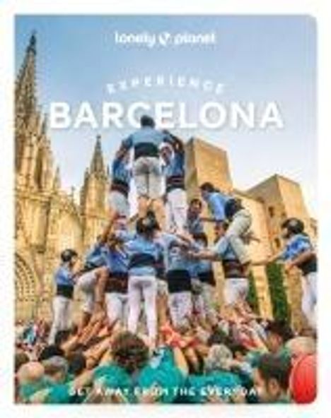 Lonely Planet: Lonely Planet Experience Barcelona, Buch