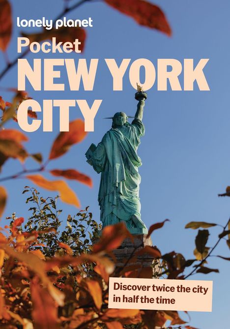 Text: "Pocket NEW YORK CITY. Discover twice the city in half the time." Die Freiheitsstatue, umrahmt von herbstlichen Blättern.