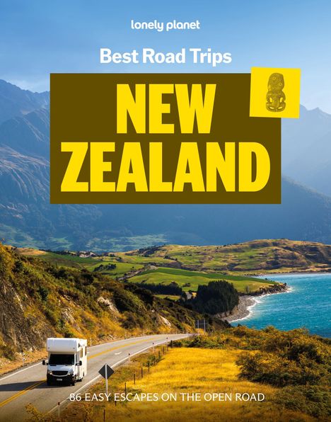 "Best Road Trips: NEW ZEALAND. 86 Easy Escapes on the Open Road." Ein Wohnmobil auf einer Küstenstraße mit Berglandschaft.
