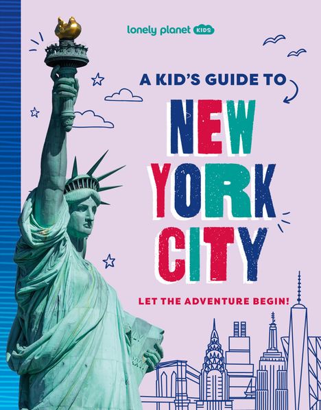 Lonely Planet Kids A Kid's Guide to New York City, Buch