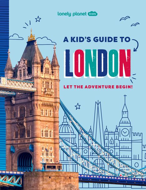 Lonely Planet: Lonely Planet Kids a Kid's Guide to London, Buch