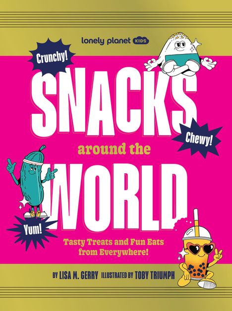 Lonely Planet: Lonely Planet Kids Snacks Around the World, Buch