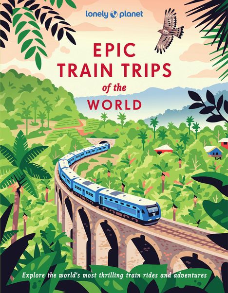 Lonely Planet Epic Train Trips of the World, Buch