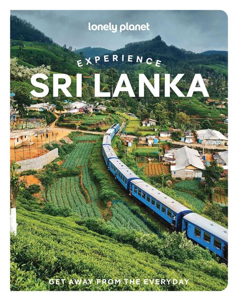 „Experience Sri Lanka“ oben, „Get away from the everyday“ unten. Zug fährt durch grüne Landschaft und Hügel.