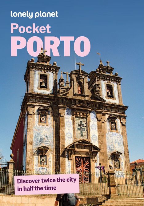 Text: "lonely planet Pocket PORTO. Discover twice the city in half the time." Kirche mit blauen Kacheln vor blauem Himmel.