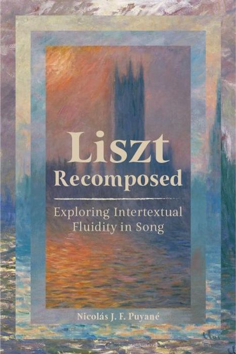 Nicolás Puyané: Liszt Recomposed, Buch