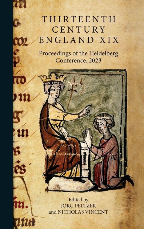 "Thirteenth Century England XIX. Proceedings of the Heidelberg Conference, 2023. Gemälde eines Königs mit Krone."