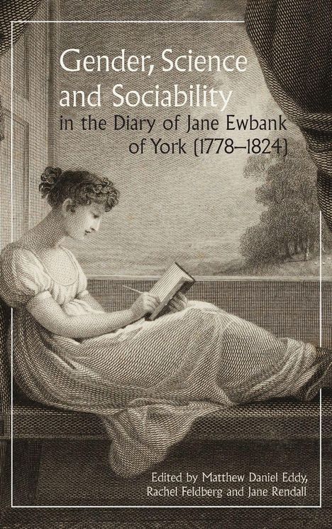 „Gender, Science and Sociability in the Diary of Jane Ewbank of York (1778–1824)“. Eine Frau zeichnet in einem Buch.